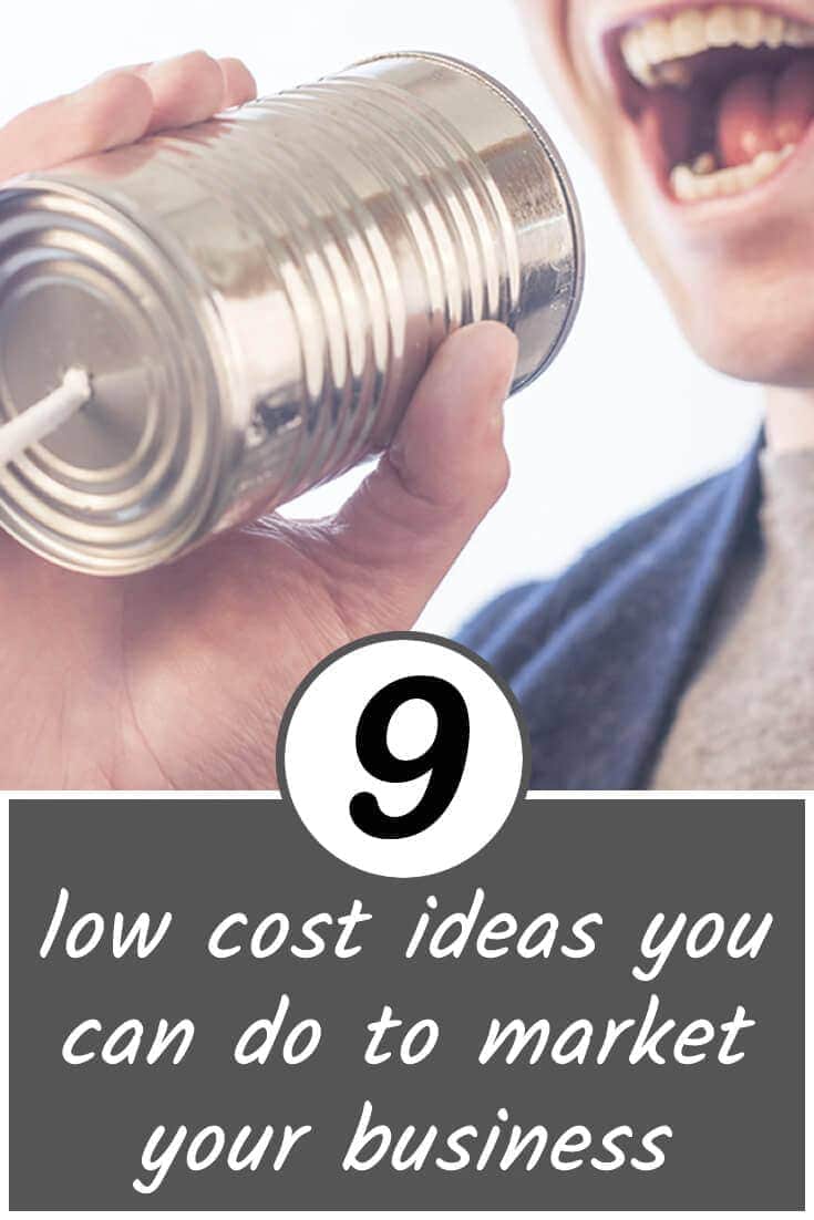 9 low cost ideas you can do to market your business