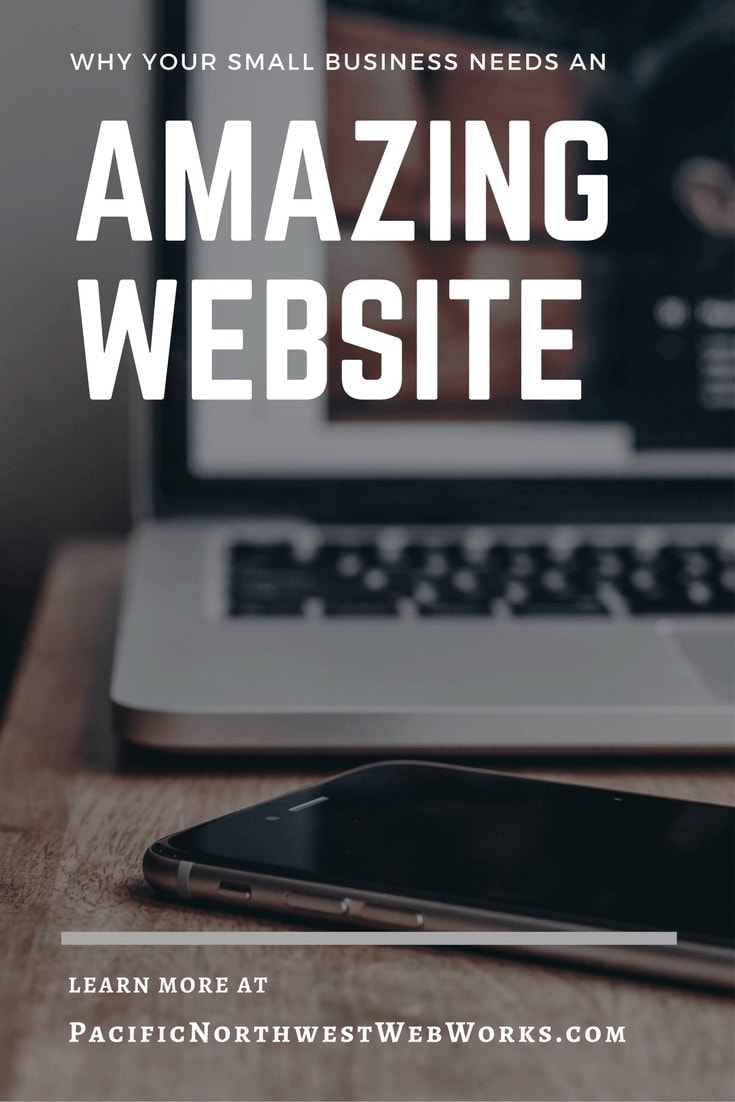 Why your small business needs an amazing website