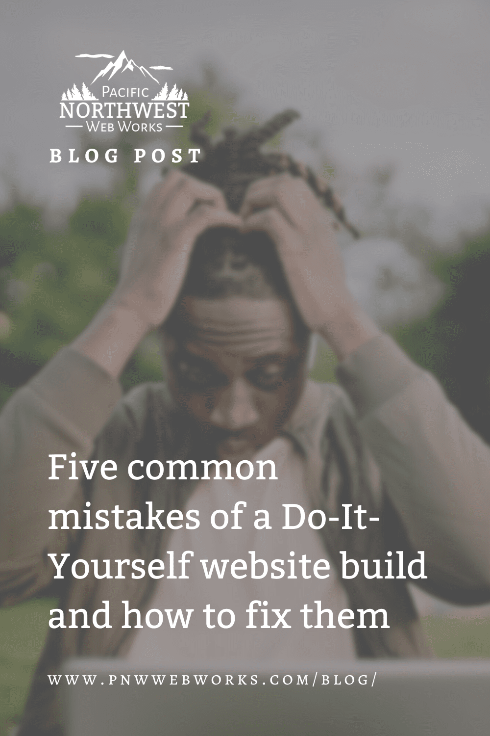Five common mistakes of a Do-It-Yourself website build and how to fix them