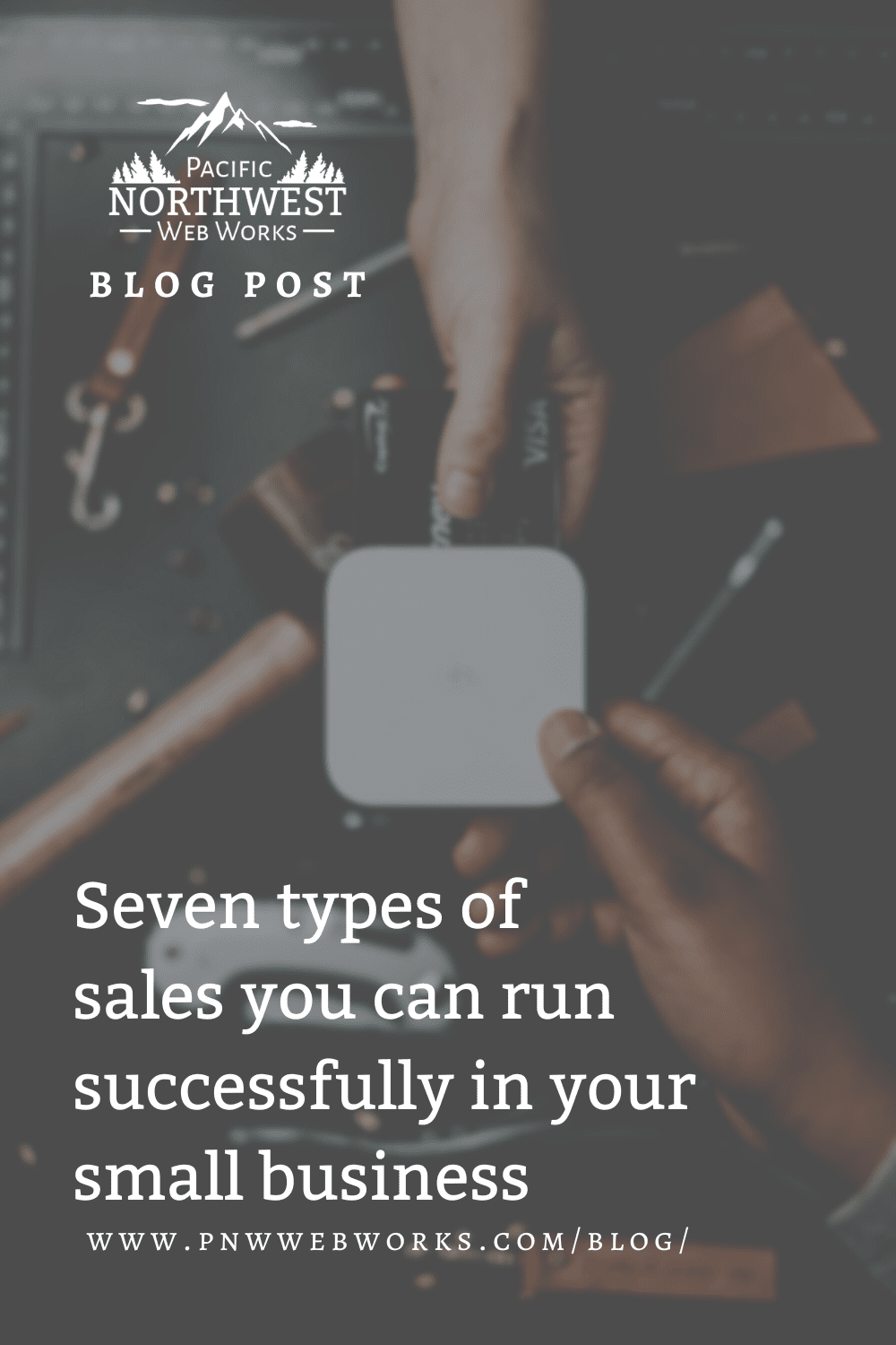 Seven types of sales you can run successfully in your small business